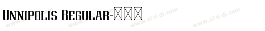 Unnipolis Regular字体转换 Unnipolis Regular字体转换